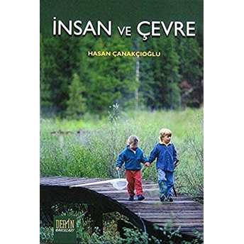 Insan Ve Çevre Hasan Çanakçıoğlu