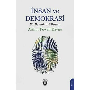 Insan Ve Demokrasi Bir Demokrasi Tanımı Arthur Powell Davies