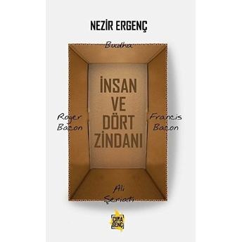 Insan Ve Dört Zindanı