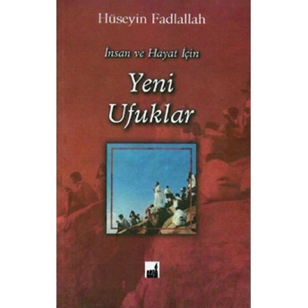 Insan Ve Hayat Için Yeni Ufuklar M. Hüseyin Fadlullah