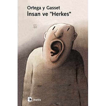 Insan Ve Herkes Jose Ortega Y Gasset