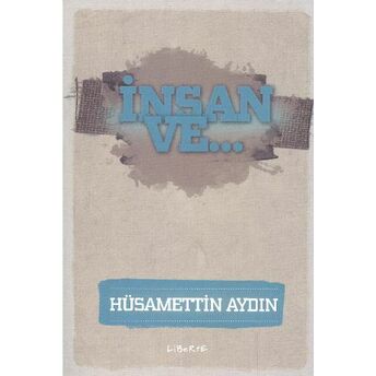 Insan Ve... Hüsamettin Aydın