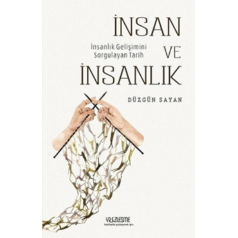 Insan Ve Insanlık Düzgün Sayan