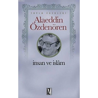 Insan Ve Islam Alaeddin Özdenören