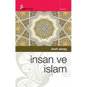 Insan Ve Islam-Ümit Aktaş