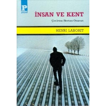 Insan Ve Kent Henri Laborit