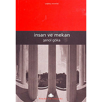 Insan Ve Mekan Şenol Göka