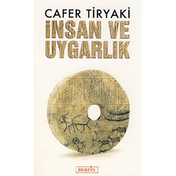 Insan Ve Uygarlık-Cafer Tiryaki