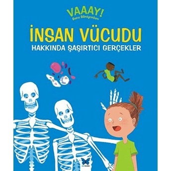 Insan Vücudu Hakkında Şaşırtıcı Gerçekler Philip Steele - Patricia Macnair