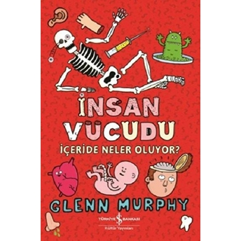 Insan Vücudu - Içeride Neler Oluyor? Glenn Murphy