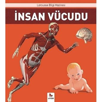 Insan Vücudu - Larousse Ilk Bilgi Hazinesi Jack Guichard