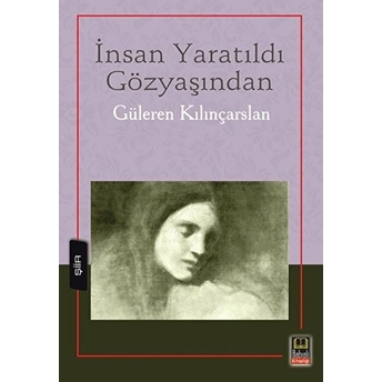 Insan Yaratıldı Gözyaşından