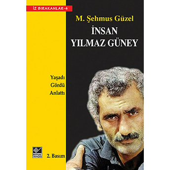 Insan Yılmaz Güney M. Şehmus Güzel