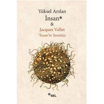 Insan Yüksel Arslan, Jacques Vallet