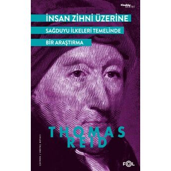 Insan Zihni Üzerine - Sağduyu Ilkeleri Temelinde Bir Araştırma Thomas Reid