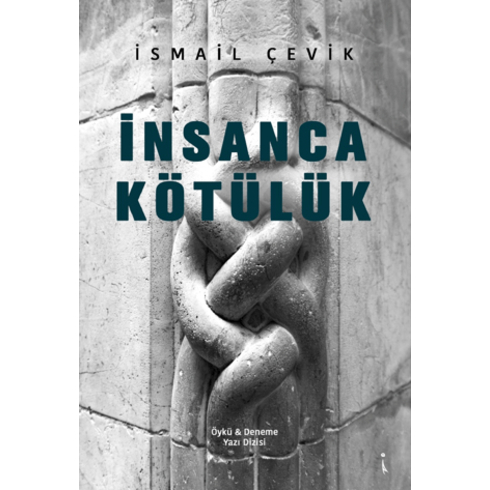 Insanca Kötülük Ismail Çevik