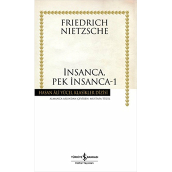 Insanca, Pek Insanca - 1 Friedrich Wilhelm Nietzsche