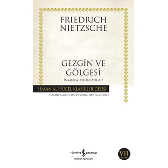 Insanca Pek Insanca- 2 Gezgin Ve Gölgesi - Hasan Ali Yücel Klasikleri Friedrich Nietzsche