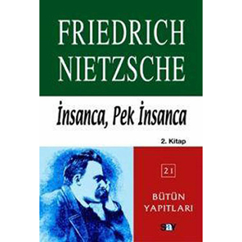 Insanca, Pek Insanca 2. Kitap Friedrich Wilhelm Nietzsche