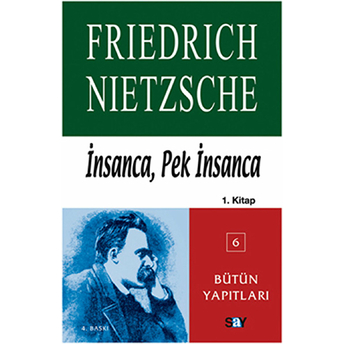 Insanca, Pek Insanca-Özgür Tinlerin Kitabı (1.Cilt) Friedrich Wilhelm Nietzsche