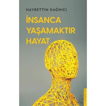 Insanca Yaşamaktır Hayat Hayrettin Kağnıcı