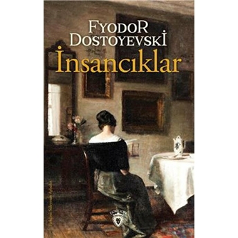 Insancıklar Fyodor Mihayloviç Dostoyevski