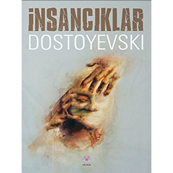 Insancıklar Fyodor Mihayloviç Dostoyevski