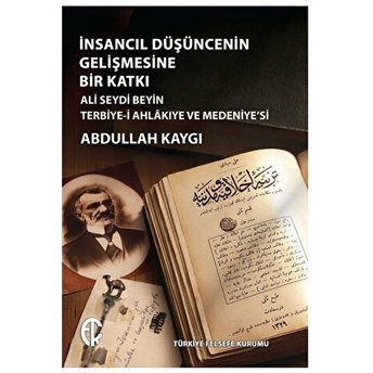 Insancıl Düşüncenin Gelişmesine Bir Katkı Abdullah Kaygı