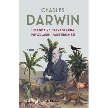 Insanda Ve Hayvanlarda Duyguların Ifade Edilmesi Charles Darwin