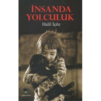 Insanda Yolculuk Halil Içöz