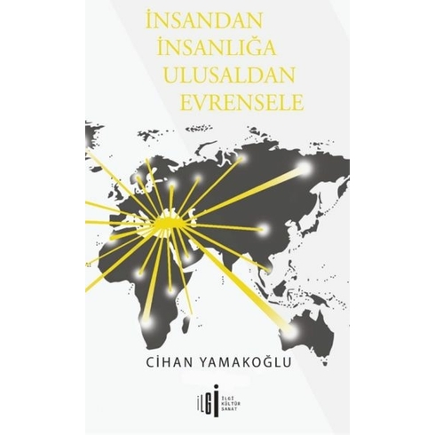 Insandan Insanlığa Ulusaldan Evrensele Cihan Yamakoğlu