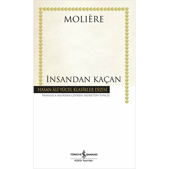 Insandan Kaçan - Hasan Ali Yücel Klasikleri (Ciltli) Moliere