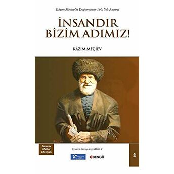 Insandır Bizim Adımız! Kazim Meçiev