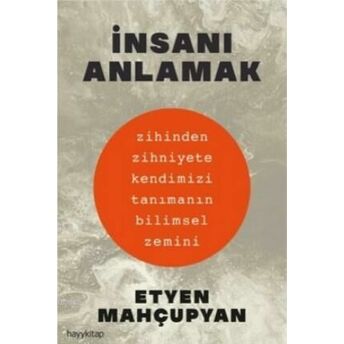 Insanı Anlamak Etyen Mahçuphan