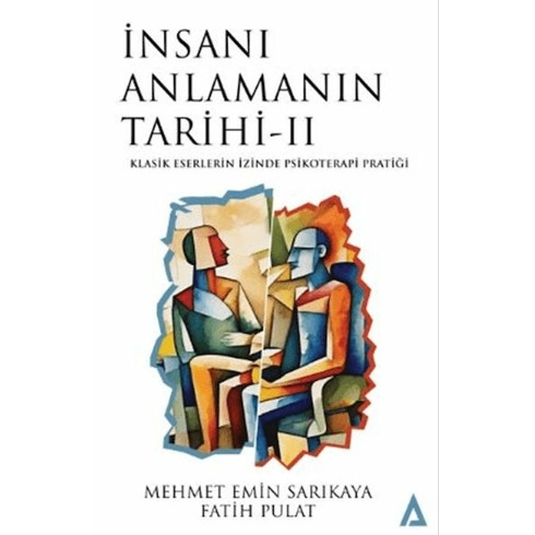 Insanı Anlamanın Tarihi 2 Fatih Pulat , Mehmet E. Sarıkaya