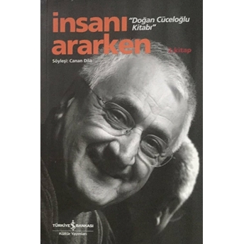 Insanı Ararken 2. Kitap - Doğan Cüceloğlu Kitabı Canan Dila