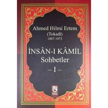 Insanı Kamil Sohbetler 1 Ahmed Hilmi Ertem