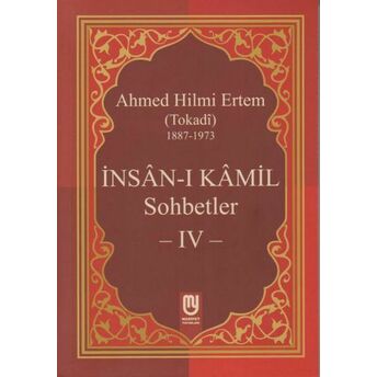 Insanı Kamil Sohbetler 4 Ahmed Hilmi Ertem