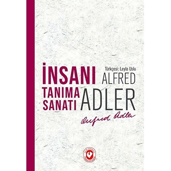 Insanı Tanıma Sanatı Alfred Adler