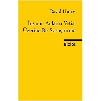 Insanın Anlama Yetisi Üzerine Bir Soruşturma David Hume