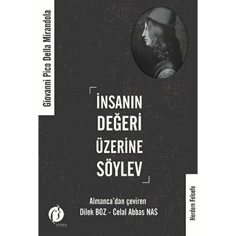 Insanın Değeri Üzerine Söylev Giovanni Pico Della Mirandola