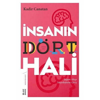 Insanın Dört Hali Kadir Canatan