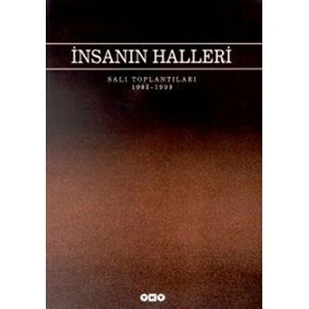 Insanın Halleri Salı Toplantıları 1998 - 1999 Kolektif