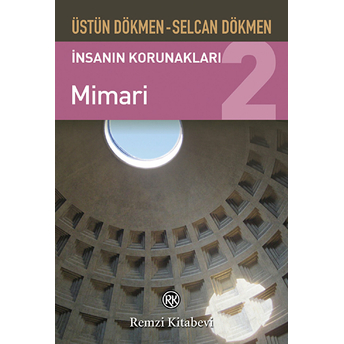 Insanın Korunakları 2 - Mimari Selcan Dökmen