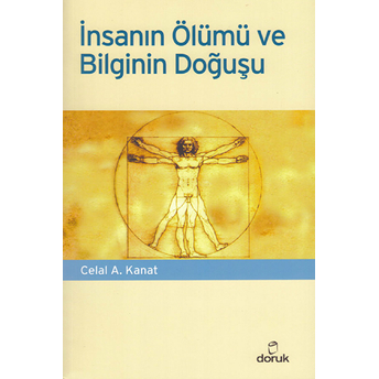 Insanın Ölümü Ve Bilginin Doğuşu Celal A. Kanat