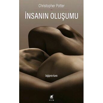 Insanın Oluşumu Christopher Potter