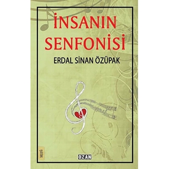 Insanın Senfonisi Erdal Sinan Özüpak