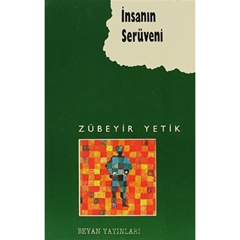 Insanın Serüveni Zübeyir Yetik