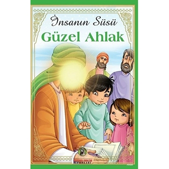 Insanın Süsü Güzel Ahlak - Figen Koç