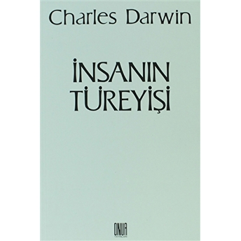 Insanın Türeyişi Charles Darwin